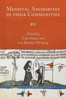 Medieval Anchorites in their Communities - cover