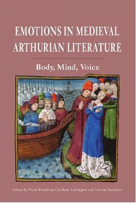 Emotions in Medieval Arthurian Literature: Body, Mind, Voice - cover