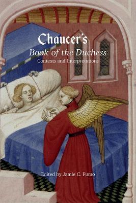 Chaucer's Book of the Duchess: Contexts and Interpretations - cover