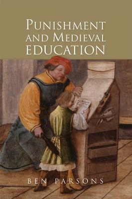 Punishment and Medieval Education - Ben Parsons - cover