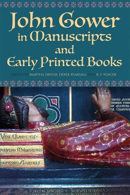 John Gower in Manuscripts and Early Printed Books - cover