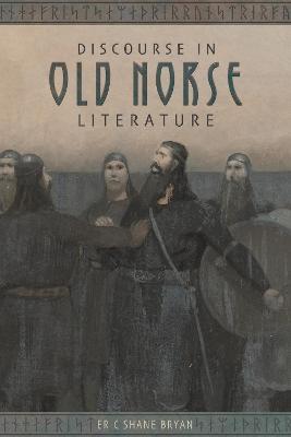 Discourse in Old Norse Literature - Eric Shane Bryan - cover