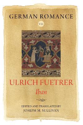 German Romance VII: Ulrich Fuetrer, Iban - Ulrich Fuetrer - cover
