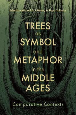 Trees as Symbol and Metaphor in the Middle Ages: Comparative Contexts - cover