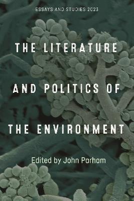 The Literature and Politics of the Environment - cover