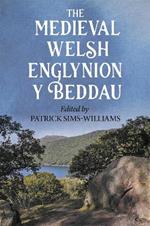 The Medieval Welsh Englynion y Beddau: The 'Stanzas of the Graves', or 'Graves of the Warriors of the Island of Britain', attributed to Taliesin