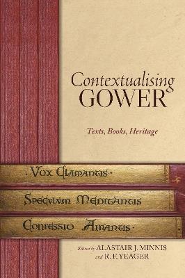 Contextualising Gower: Texts, Books, Heritage - cover