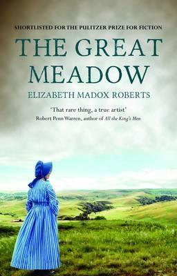 The Great Meadow - Elizabeth Madox Roberts - cover