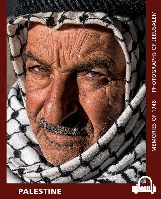 Palestine: Memories of 1948 - Photographs of Jerusalem - Chris Conti - cover