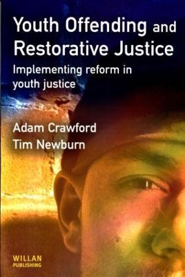 Youth Offending and Restorative Justice - Adam Crawford,Tim Newburn - cover
