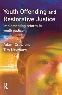Youth Offending and Restorative Justice - Adam Crawford,Tim Newburn - cover