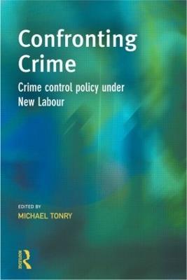 Confronting Crime: Crime control policy under new labour - cover
