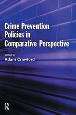 Crime Prevention Policies in Comparative Perspective