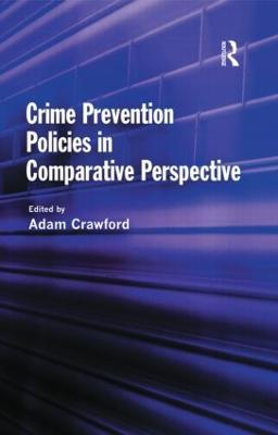 Crime Prevention Policies in Comparative Perspective - cover
