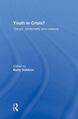 Youth in Crisis?: 'Gangs', Territoriality and Violence - cover