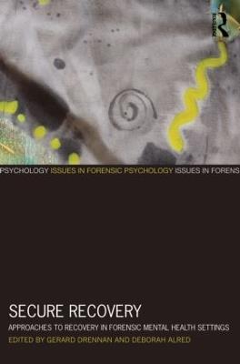 Secure Recovery: Approaches to Recovery in Forensic Mental Health Settings - cover