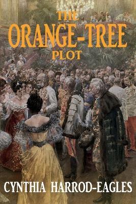 The Orange Tree Plot - Cynthia Harrod-Eagles - cover