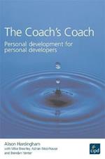 The Coach's Coach : Personal development for personal developers