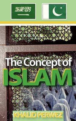 Concept of Islam - Khalid Perwez - cover