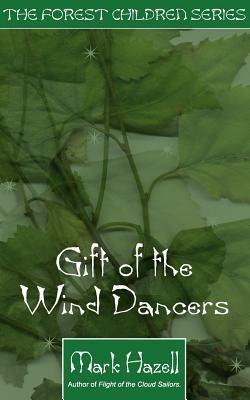 Gift of the Wind Dancers - Mark Hazel - cover