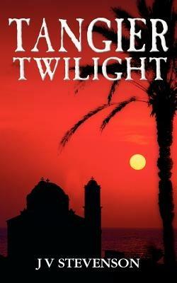 Tangier Twilight - J. V. Stevenson - cover