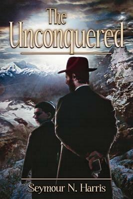 The Unconquered - Seymour N. Harris - cover