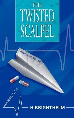 The Twisted Scalpel - H. Brighthelm - cover