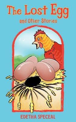 The Lost Egg and Other Stories - Edetha Speceal - cover