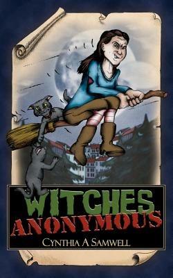 Witches Anonymous - Cynthia A. Samwell - cover