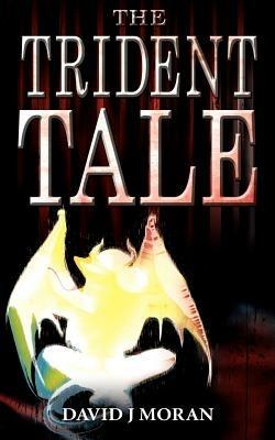The Trident Tale - David J. Moran - cover