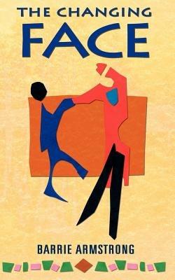 The Changing Face - Barrie Armstrong - cover