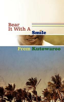 Bear It with a Smile - Prem Kutowaroo - cover