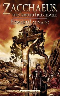 Zacchaeus: The Crippled Tree-Climber - Edward Lagnado - cover