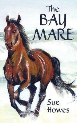 The Bay Mare - Sue Howes - cover