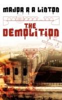 The Demolition: A Memoir - Major R. A. Linton - cover