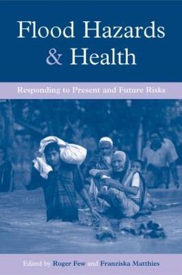 Flood Hazards and Health: Responding to Present and Future Risks - cover