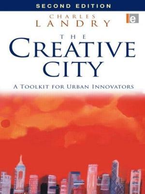 The Creative City: A Toolkit for Urban Innovators - Charles Landry - cover
