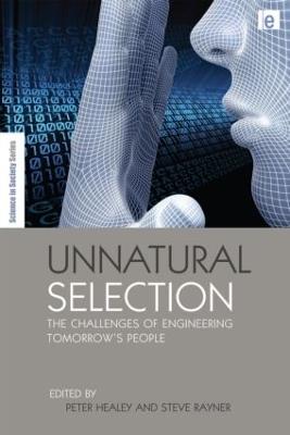 Unnatural Selection: The Challenges of Engineering Tomorrow's People - cover