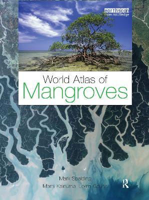 World Atlas of Mangroves - Mark Spalding,Mami Kainuma,Lorna Collins - cover