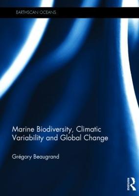 Marine Biodiversity, Climatic Variability and Global Change - Gregory Beaugrand - cover