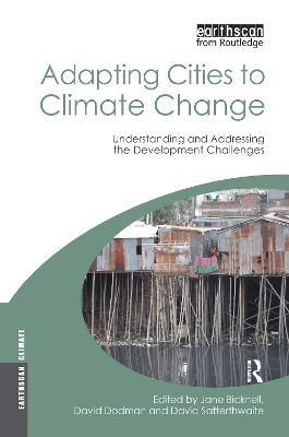 Adapting Cities to Climate Change: Understanding and Addressing the Development Challenges - cover