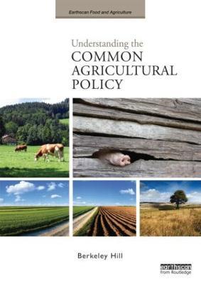 Understanding the Common Agricultural Policy - Berkeley Hill - cover