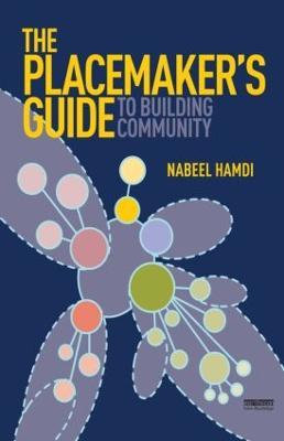 The Placemaker's Guide to Building Community - Nabeel Hamdi - cover