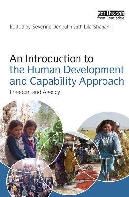 An Introduction to the Human Development and Capability Approach: Freedom and Agency - cover