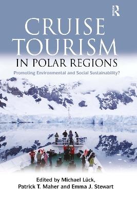 Cruise Tourism in Polar Regions: Promoting Environmental and Social Sustainability? - cover