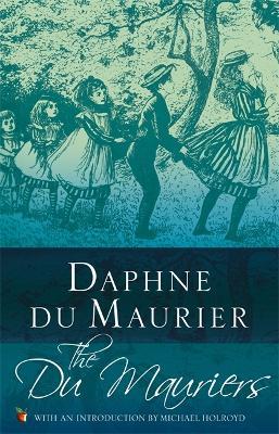The Du Mauriers - Daphne Du Maurier - cover