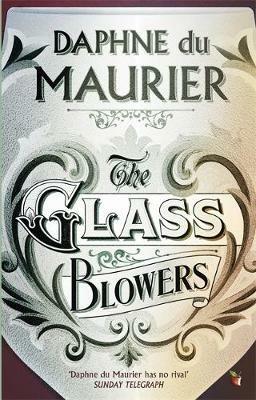The Glass-Blowers - Daphne du Maurier - cover