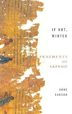 If Not, Winter: Fragments Of Sappho - Anne Carson - cover