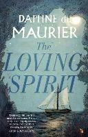 The Loving Spirit - Daphne Du Maurier - cover