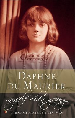 Myself When Young: The Shaping of a Writer - Daphne Du Maurier - cover